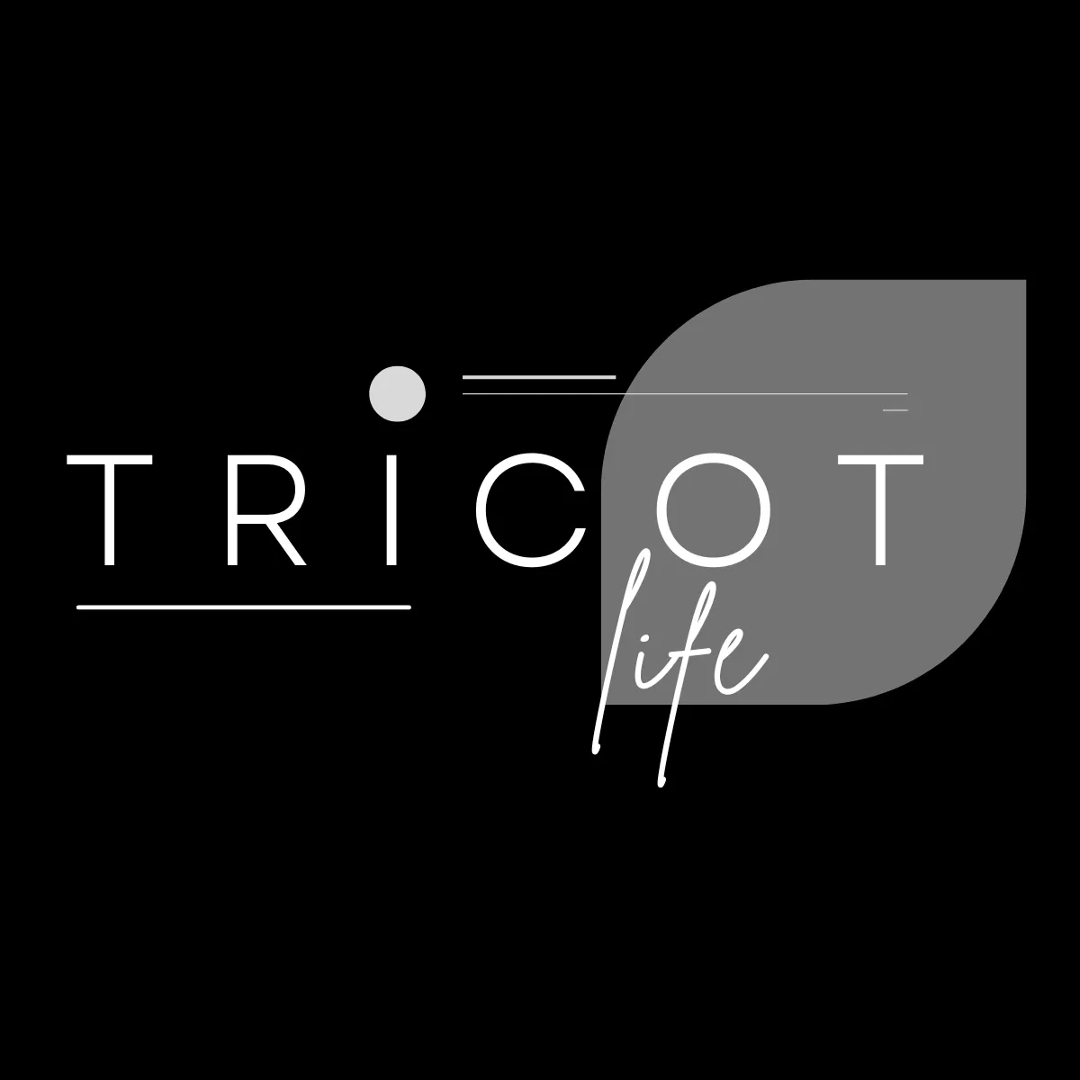 TRICOTLIFE